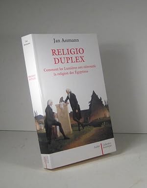 Religio Duplex. Comment les Lumières ont réinventé la religion des Égyptiens