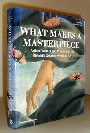 What Makes a Masterpiece - Artists, Writers and Curators on the World's Greatest Works of Art