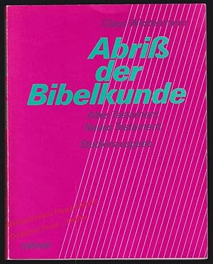 Abriß der Bibelkunde: Altes Testament - Neues Testament , Studienausgabe - Westermann, Claus