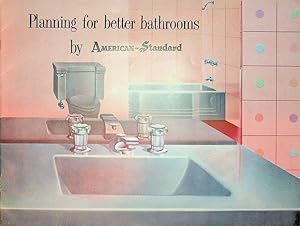 Planning for better bathrooms by American Standard [ cover title ]