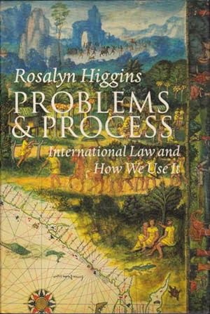 Problems and Process: International Law and How We Use It