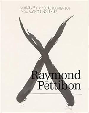 Raymond Petitbon : Whatever it is you're looking for you won't find it here (German)