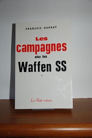 Les campagnes de la Waffen SS tome 1