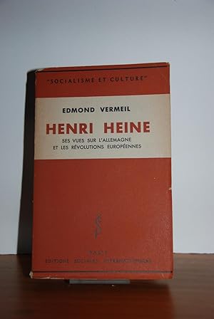 Henri Heine ses vues sur l'Allemagne et les révolutions européennes