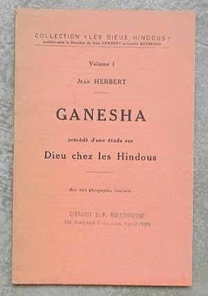 Ganesha. Précédé d'une étude sur Dieu chez les Hindous.