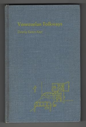 Venezuelan Folkways Twentieth-Century Survivals of Folk Beliefs, Customs, and Traditions of Carac...
