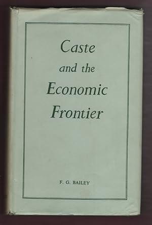 Caste and the Economic Frontier; A Village in Highland Orissa