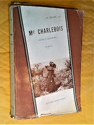 Mgr Charlebois (notes et souvenirs) (2e édition)