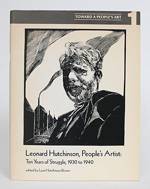 Leonard Hutchinson, People's Artist: Ten Years of Struggle, 1930 to 1940