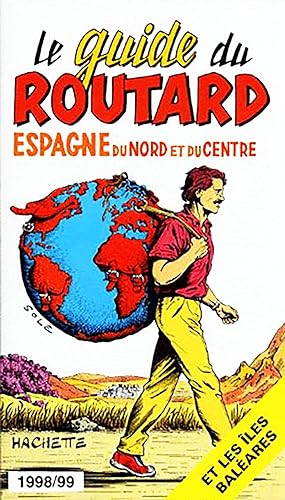 Le Guide du Routard, Espagne du Nord et du Centre et les îles Baléares (1998/1999)