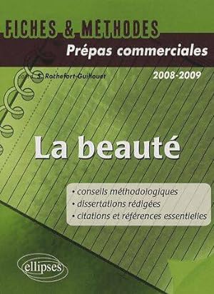 La beaut . Pr pas commerciales 2008-2009 - Sophie Rochefort-Guillouet