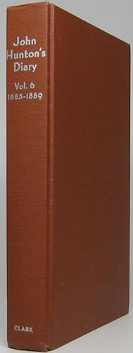 John Hunton's Diary: Wyoming Territory -- Volume 6 1885-1889