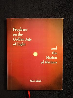 THE PROPHECIES OF JAMIL: PROPHECY ON THE GOLDEN AGE OF LIGHT AND THE NATION OF NATIONS - CODEX IV...