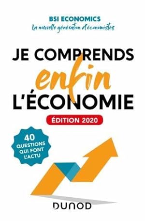 je comprends enfin l'économie ; 40 questions qui font l'actu (édition 2020)
