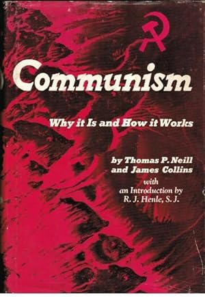 Communism: Why it is and How it Works