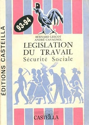 L gislation du travail. S curit  sociale 93-94 - Bernard Lescot