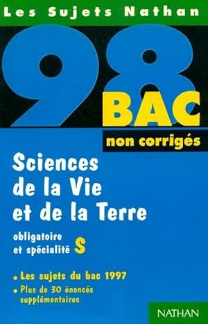 Sciences de la vie et de la terre Terminale S non corrig?s 1997 - Collectif