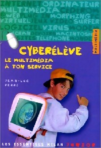 Cyber l ve, le mutim dia   ton service - Jean-Luc Ferr 