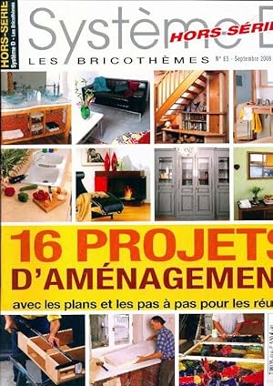 Systeme D Hors-S rie n 63 : 16 projets d'am nagment - Collectif