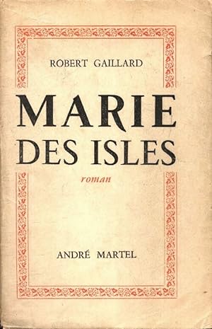 Marie des Isles Tome I - Robert Gaillard