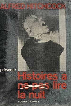 Histoires ? ne pas lire la nuit - Alfred Hitchcock