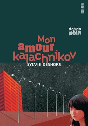 Mon amour kalachnikov - Sylvie Deshors