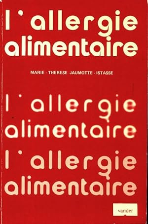 L'allergie alimentaire - Marie-Th r se Jaumotte