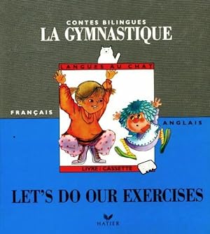 Let's do our exercices / La gymnastique - Josette Terny