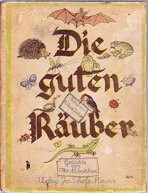 Die guten Räuber. Gedichte von Otto Nebelthau Bilder von Else Wenz-Vietor.