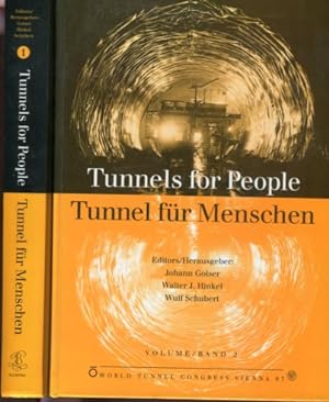 Tunnels for people - Tunnel für Menschen - 2 Bände. World Tunnel Congress 1997 Vienna Wien.