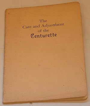 The Care and Adjustment of the Centurette.