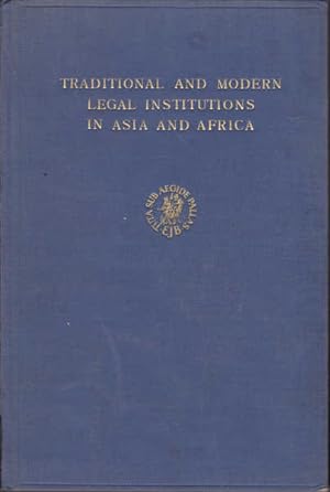 Traditional and Modern Legal Institutions in Asia and Africa