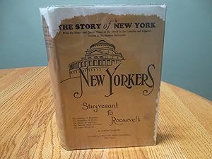 New Yorkers From Stuyvesant to Roosevelt; Illustrated