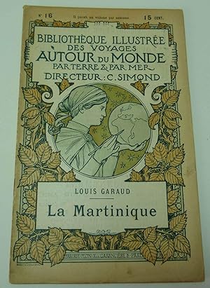 La Martinique . N° 16 de la Bibliothèque illustrée des voyages autour du monde par terre et par mer.