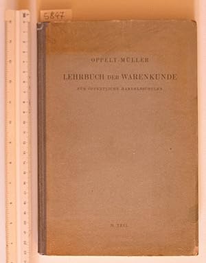 Lehrbuch der Warenkunde für Handelsschulen. II. Teil. [Bd. 2 von 2 Bde.]