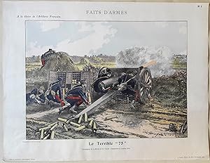 Faits d'Armes. A la gloire de l'Artillerie française. Le terrible "75". Campagne de la Marne et d...