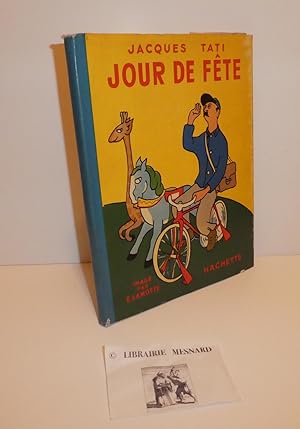 Jour de fête, imagé par Lamotte. Paris. Hachette. 1950.