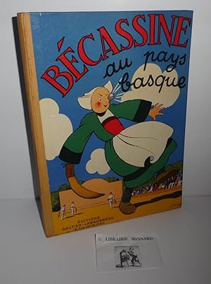 Bécassine au pays Basque, texte de Caumery, illustrations de J.-P. Pinchon. Paris. Gauthier Langu...