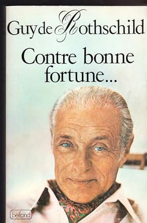 Contre bonne fortune-- (French Edition)