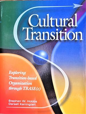 Cultural Transition. Exploring Transition-Based Organization Through Trase
