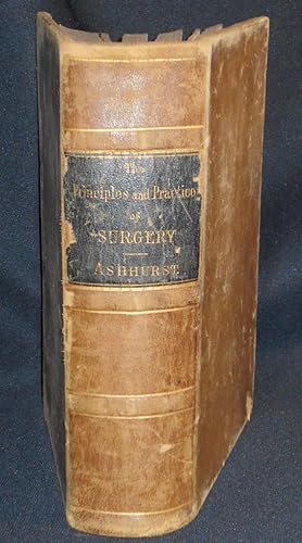 The Principles and Practice of Surgery by John Ashhurst, Jr.; Second Edition enlarged and thoroug...
