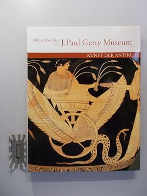 Meisterwerke im J.Paul Getty Museum: Kunst der Antike.
