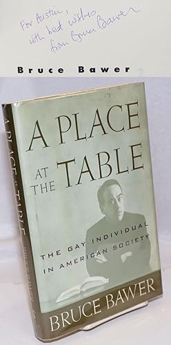 A Place at the Table: the gay individual in American society [signed]