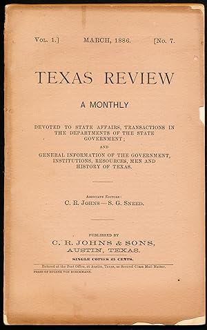 TEXAS REVIEW. A Monthly. Vol. 1, No. 7. March 1886