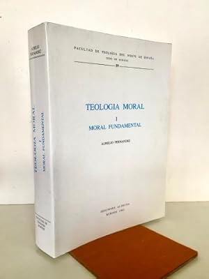 Teología moral. I. Moral Fundamental