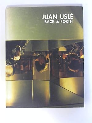 Juan Usle: Back and Forth