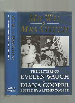 Mr Wu and Mrs Stitch; The Letters of Evelyn Waugh and Diana Cooper