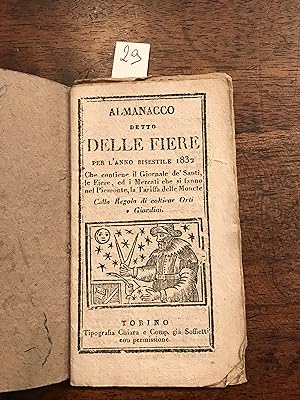 Almanacco detto delle fiere per l'anno bisestile 1832 che contiene il Giornale de' Santi, il leva...
