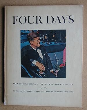 Four Days: The Historical Record of the Death of President Kennedy.
