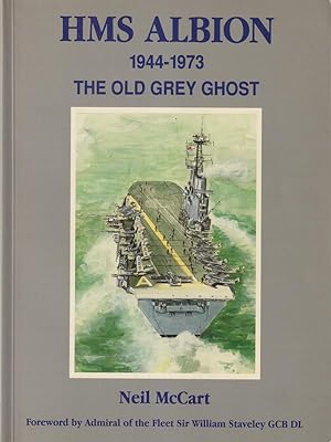 HMS Albion 1944-1973: The Old Grey Ghost
